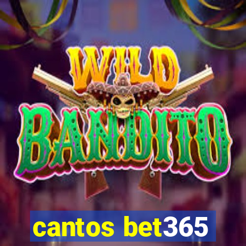 cantos bet365